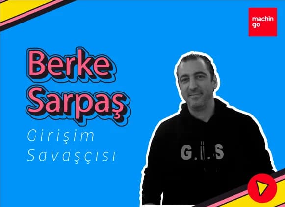 Girişim Savaşçısı – Berke Sarpaş Röportajı
