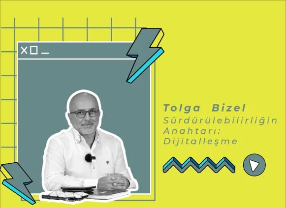 Sürdürülebilirliğin Anahtarı – Tolga Bizel Röportajı
