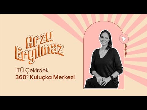 İTÜ Çekirdek: 360° Kuluçka Merkezi - Arzu Eryılmaz Röportajı