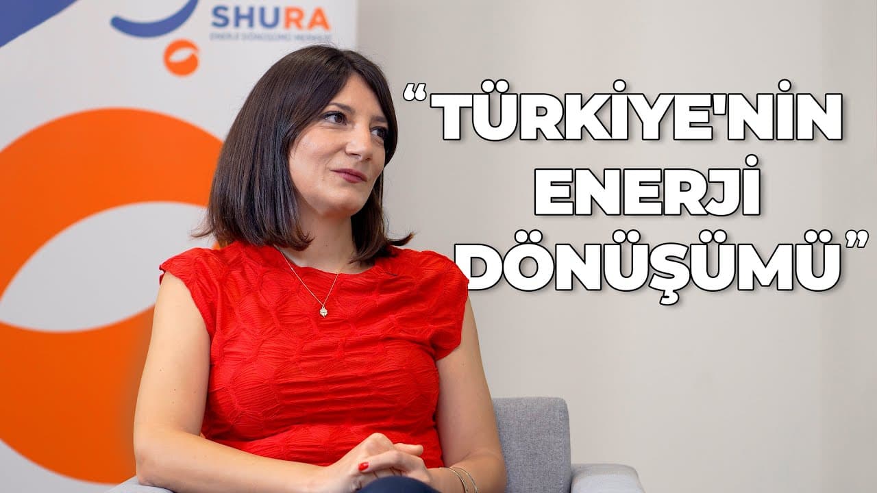 Türkiye'nin Enerji Dönüşümü | SHURA