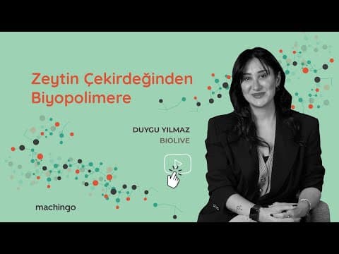 Zeytin Çekirdeğinden Biyopolimere - Duygu Yılmaz Röportajı (Biolive)